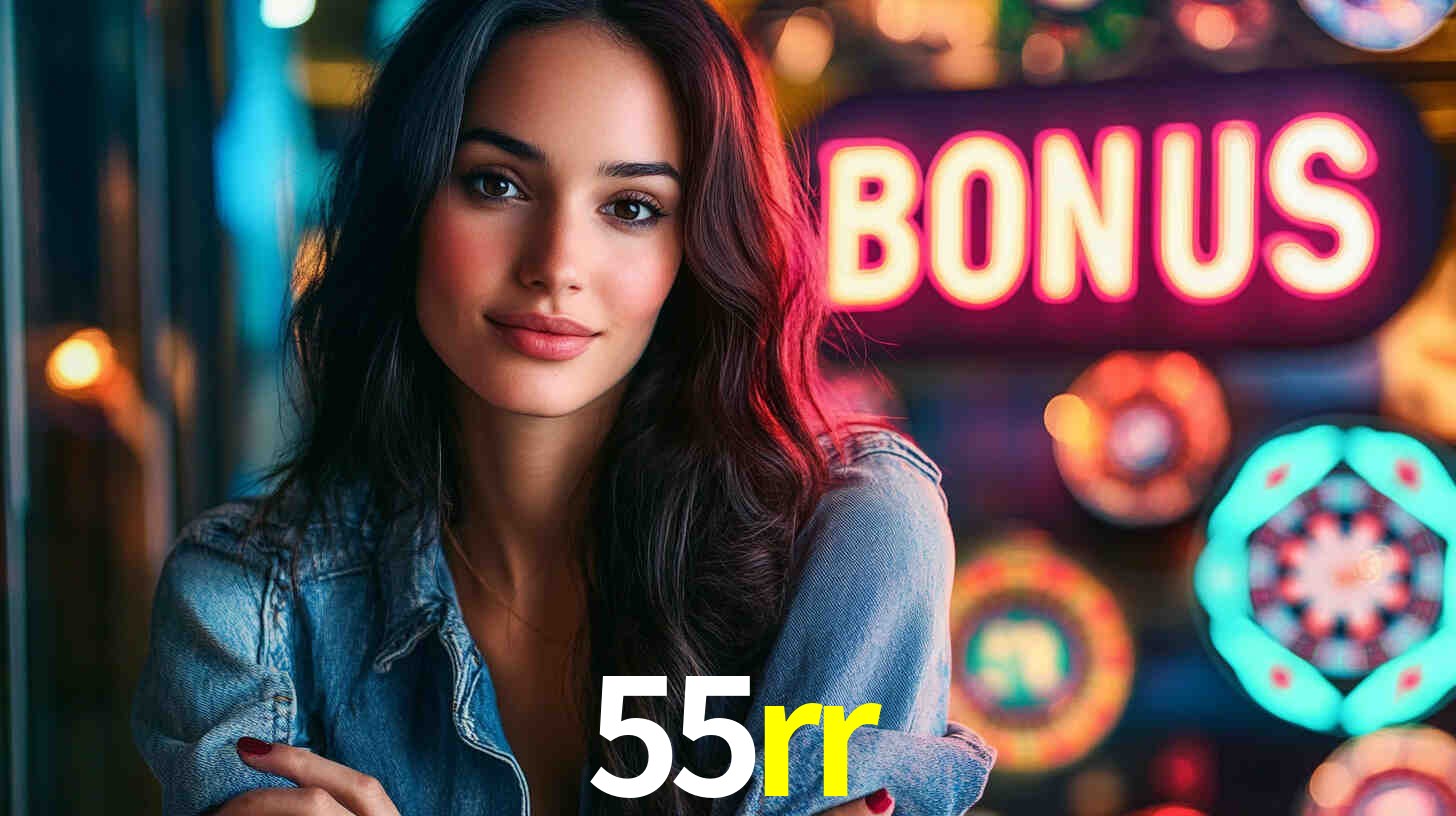 Bônus Generosos e Exclusivos no 55rr para Você!
